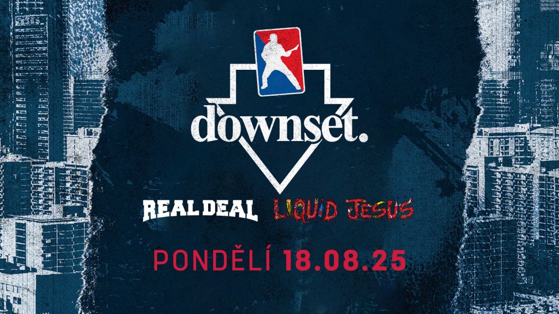 DOWNSET (USA), LIQUID JESUS, REAL DEAL