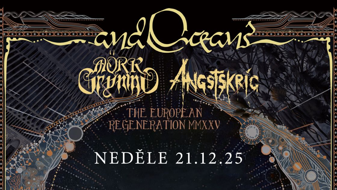 ...AND OCEANS, MÖRK GRYNING, ANGSTSKRIG