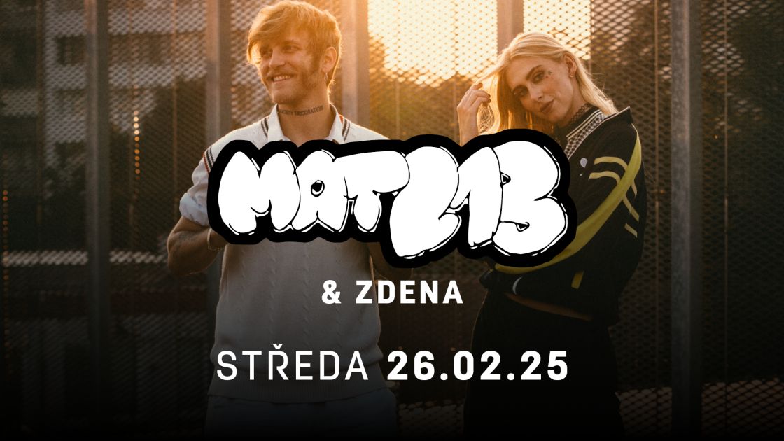 MAT213 + ZDENA - NESU OHEŇ TOUR